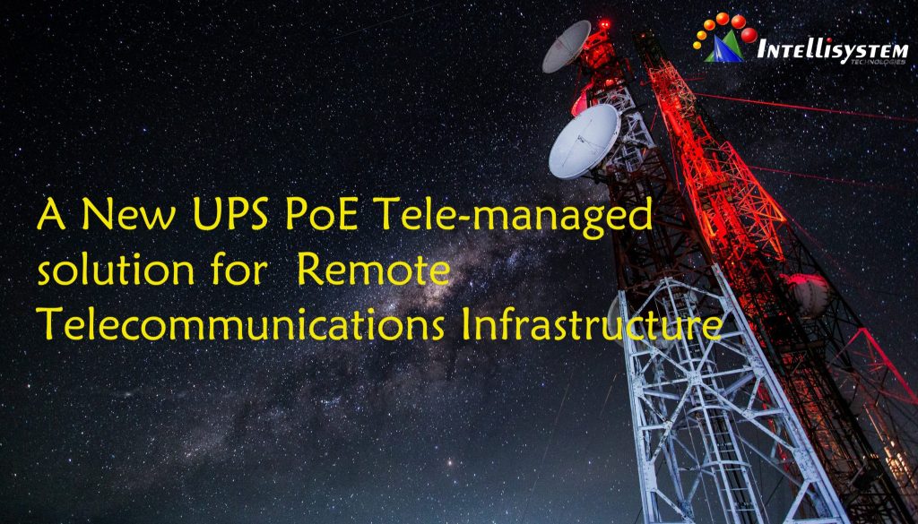 A New UPS PoE Tele-managed solution for  Remote Telecommunications Infrastructure